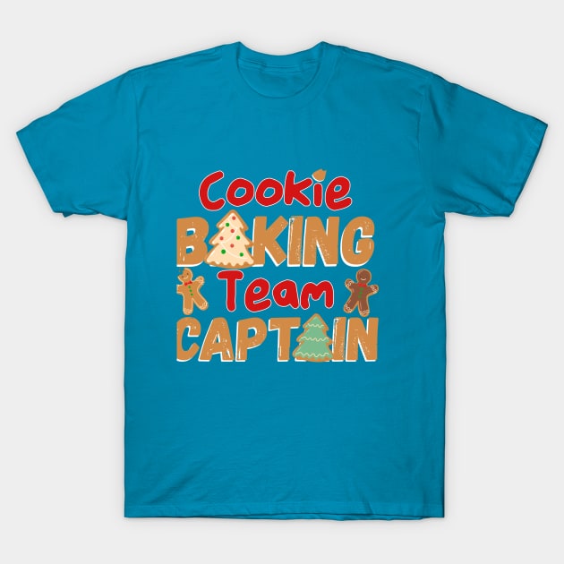 Cookie Baking Team Captain T-Shirt by Skylane